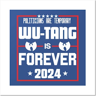 Policians are temproray Wutang is forever Posters and Art